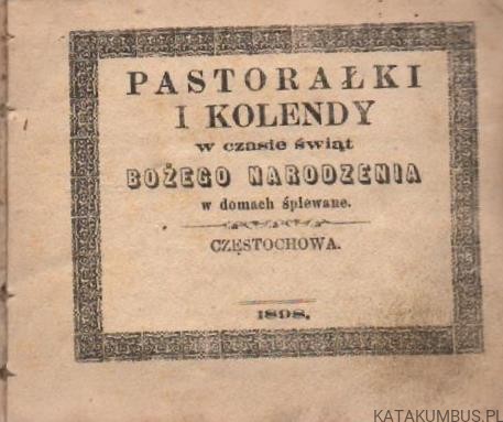 Pastorałki i Kolendy w czasie świąt Bożego Narodzenia. 1898 r.