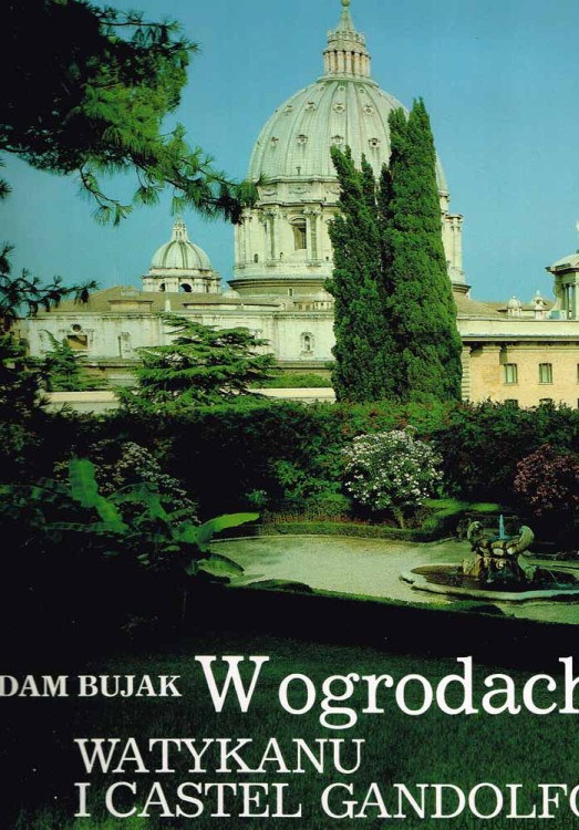 W ogrodach Watykanu i Castel Gandolfo. ADAM BUJAK
