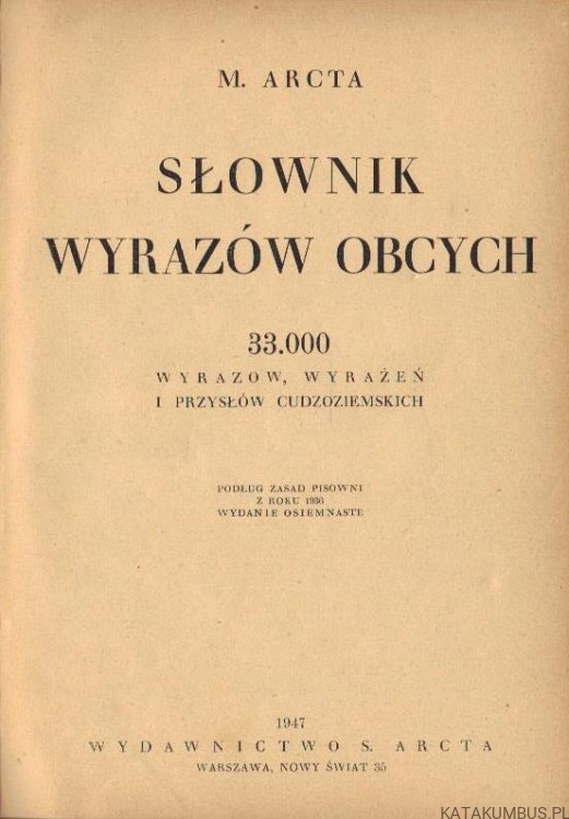 Słownik wyrazów obcych. M. ARCTA (1947r.)