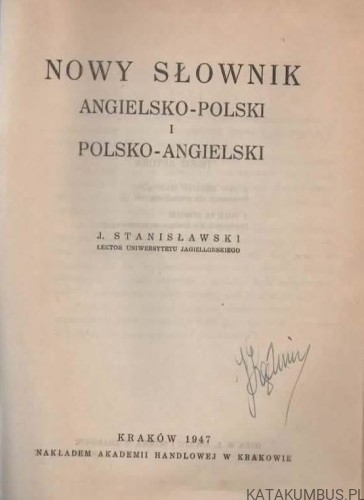 Nowy Słownik Angielsko-Polski i Polsko-Angielski. J. STANISŁAWSKI. 1947r.