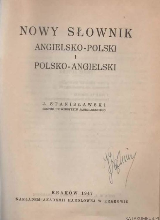 Nowy Słownik Angielsko-Polski i Polsko-Angielski. J. STANISŁAWSKI. 1947r.
