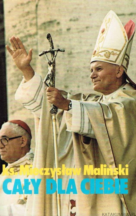 Cały dla ciebie. Ks. MIECZYSŁAW MALIŃSKI