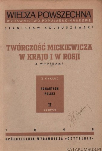 Twórczość Mickiewicza w Kraju i w Rosji. STANISŁAW KOLBUSZEWSKI 1946r.