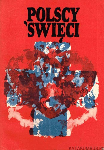 Polscy Święci Tom 2. O. JOACHIM ROMAN BAR