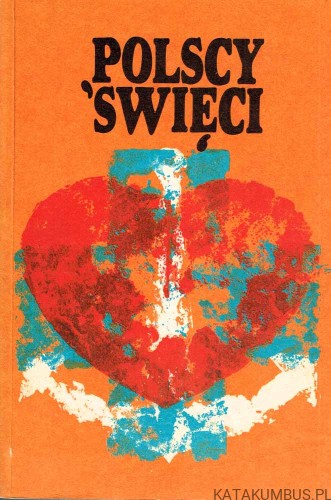 Polscy Święci Tom 3. O. JOAHIM ROMAN BAR