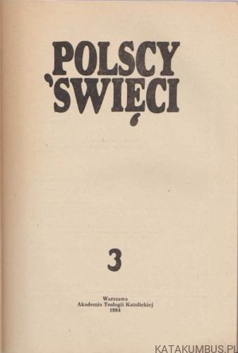 Polscy Święci Tom 3. O. JOAHIM ROMAN BAR