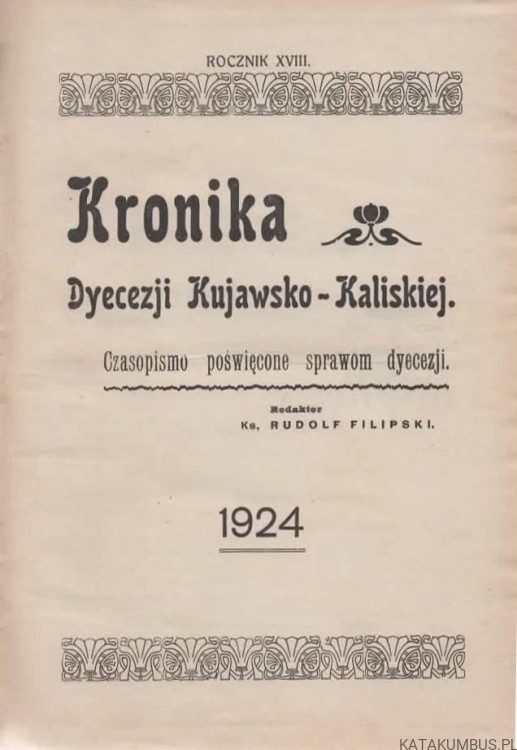 Kronika Dyecezji Kujawsko-Kaliskiej. Red. Ks. RUDOLF FILIPSKI (1924r.)