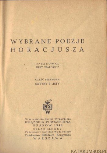 Wybrane poezje Horacjusza. Część I. Opr. JERZY STAROWICZ (1948r.)