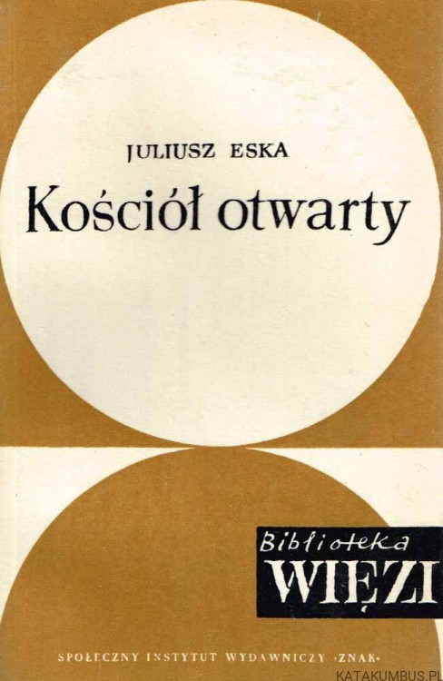 Kościół otwarty. JULIUSZ ESKA