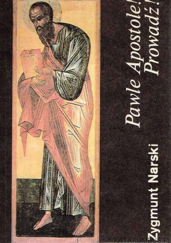 Pawle Apostole! Prowadź! Zygmunt Narski