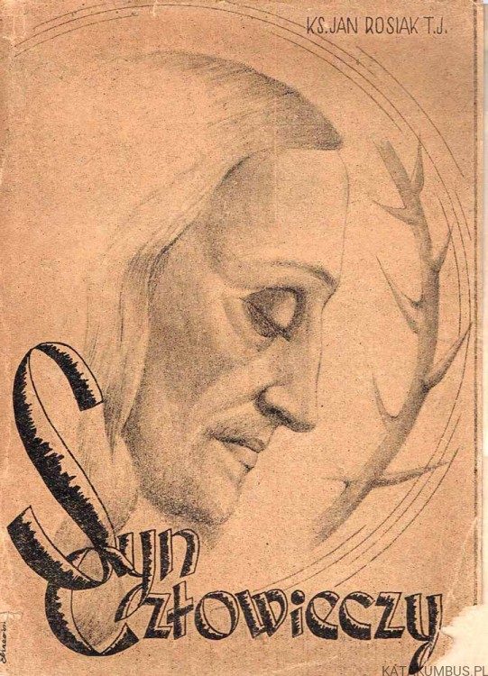 Syn Człowieczy / ks. Jan Rosiak T.J