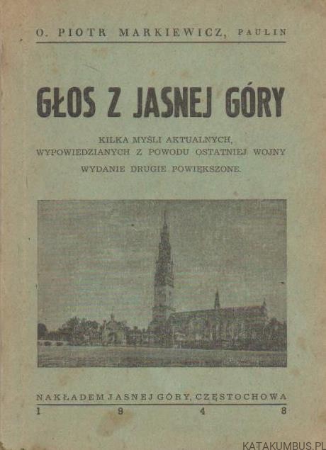 Głos z Jasnej Góry. O. PIOTR MARKIEWICZ (1948r.)