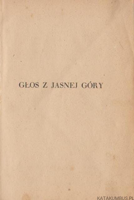 Głos z Jasnej Góry. O. PIOTR MARKIEWICZ (1948r.) 2
