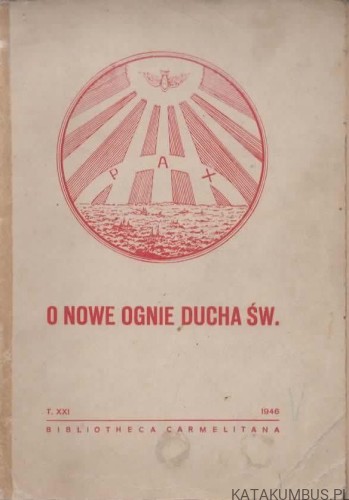 O nowe ognie Ducha Świętego. X. HENRYK WERYŃSKI (1946r.)