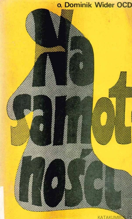 Na samotności. Rozważania rekolekcyjne. O. DOMINIK WIDER OCD