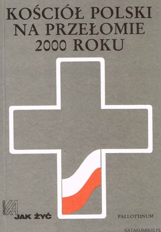 Kościół Polski na przełomie 2000 roku / red. Tomasz Wołek