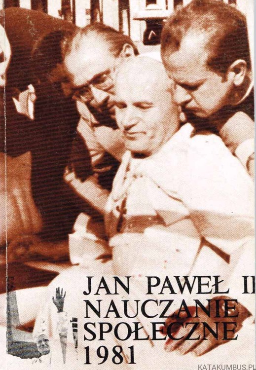 Jan Paweł II Nauczanie Społeczne 1981. Tom IV. JAN PAWEŁ II