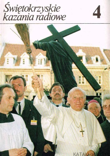 Świętokrzyskie kazania radiowe tom 4. PRACA ZBIOROWA