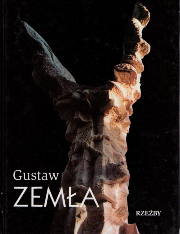 Rzeźby. GUSTAW ZEMŁA