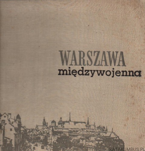 Warszawa międzywojenna. DOBROSŁAW KOBIELSKI
