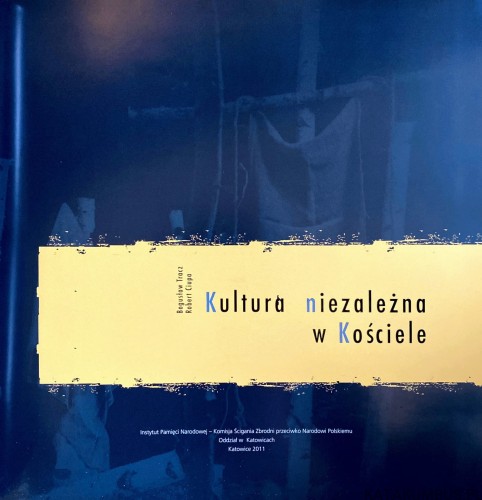 Kultura niezależna w kościele. BOGUSŁAW TRACZ , ROBERT CIUPA.