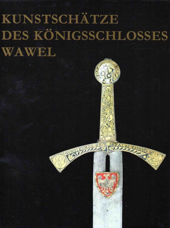 Kunstschatze des konigsschlosses Wawel. PRACA ZBIOROWA1