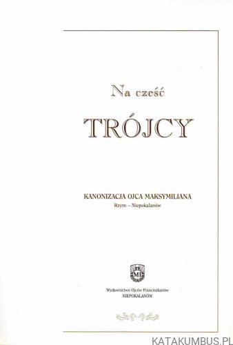 Na cześć Trójcy. Red. MACIEJ IGIELSKI