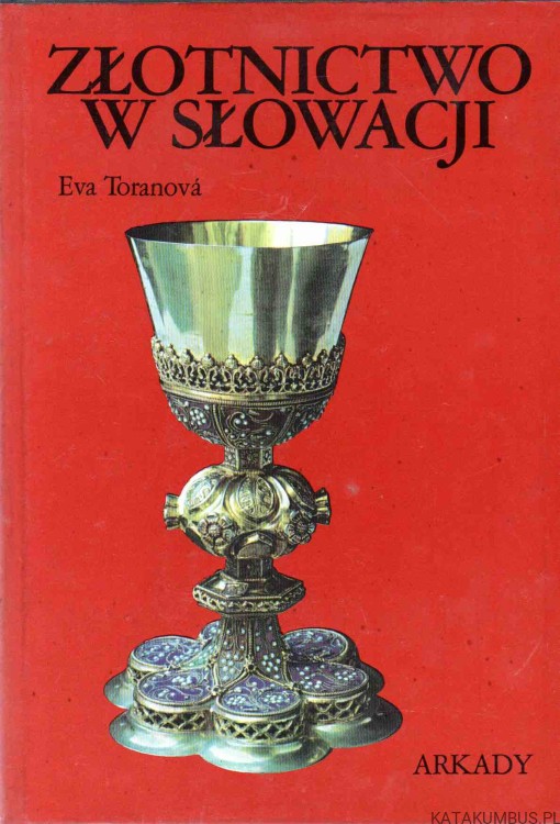 Złotnictwo w Słowacji. EVA TORANOVA