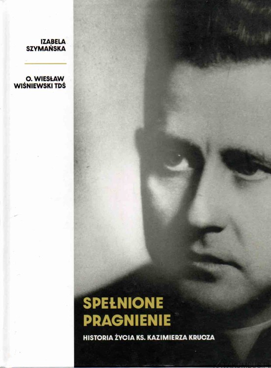 Spełnione pragnienie. IZABELA SZYMAŃSKA, O. WIESŁAW WIŚNIEWSKI TDŚ