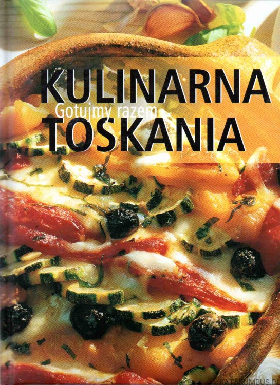 Kulinarna Toskania. RED. MARCIN WÓJCIK.