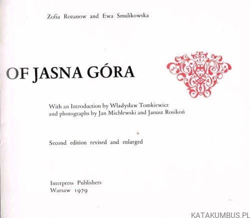 The Cultural Heritage OF Jasna Góra / Zofia Rozanow and Ewa Smulikowska