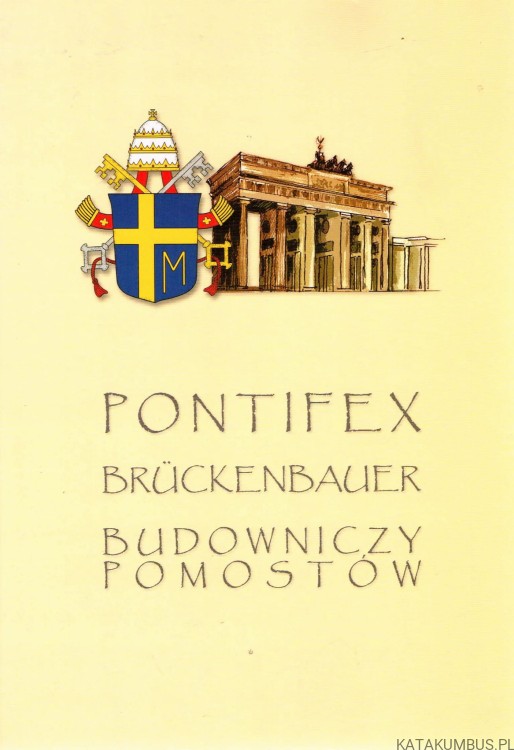 Pontifex Bruckenbauer Budowniczy Pomostów / Stanisław Budyn