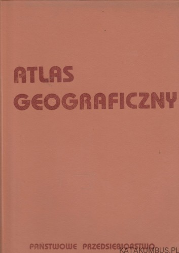 Atlas Geograficzny. PRACA ZBIOROWA