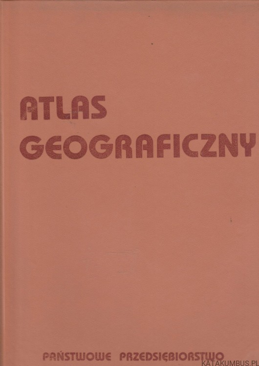 Atlas Geograficzny. PRACA ZBIOROWA
