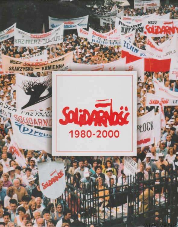 Solidarność 1980-2000. Wojciech Milewski, Teresa Sowińska