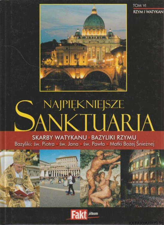 Najpiękniejsze Sanktuaria Tom.VI. red. WANDA BEDNARCZUK