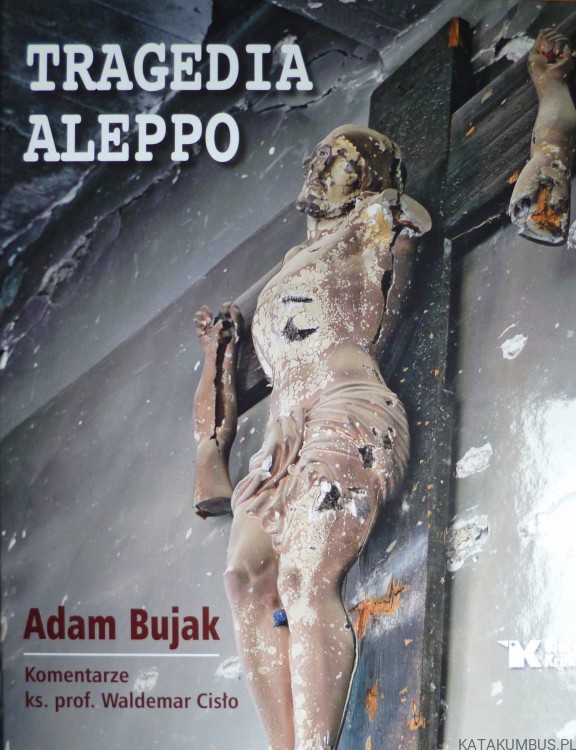 Tragedia Aleppo\ Adam Bujak