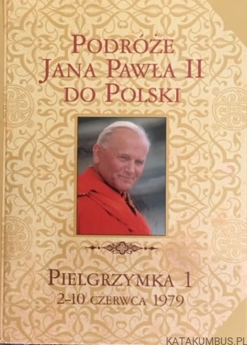 Podróże Jana Pawła II Do Polski, Pielgrzymka 1, 2-10 Czerwca 1979