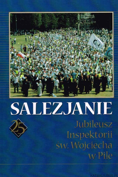 Salezjanie Jubileusz Inspektorii św. Wojciecha w Pile