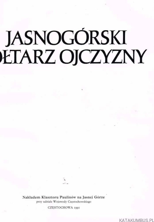 Jasnogórski Ołtarz Ojczyzny. Red. Jan Majdecki