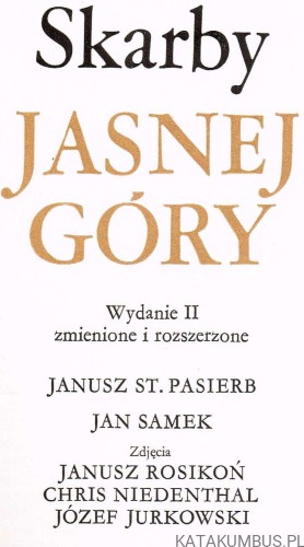 Skarby Jasnej Góry. Janusz St. Pasierb, Jan Samek