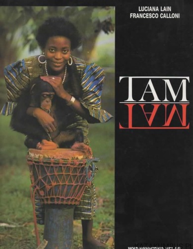 Tam tam. LUCIANA LAIN, FRANCESCO CALLONI