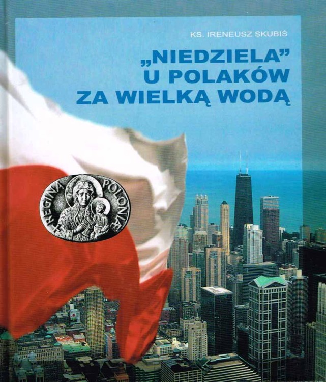 Niedziela u Polaków za Wielką Wodą / Ks. Ireneusz Skubiś