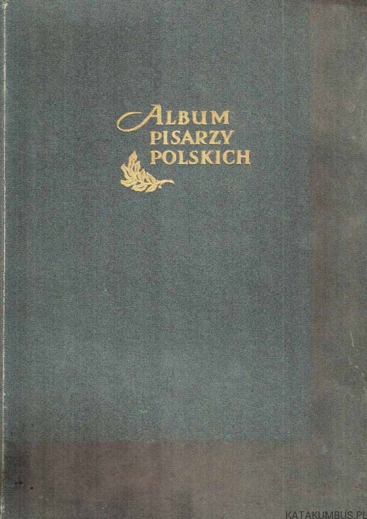 Album Pisarzy Polskich 1956r / E. Bieńkowski