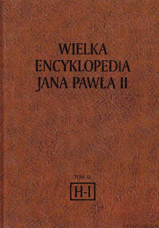 Wielka Encyklopedia Jana Pawła II tom 11 H-I