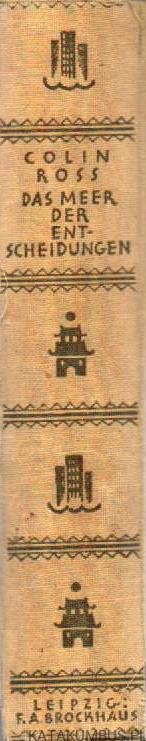Das Meer der Entscheidungen. COLIN ROSS. 1936r. (j. niemiecki)