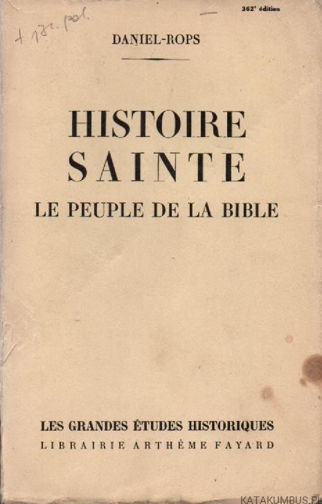 Histoire Sainte, Tom 1 i 2. DANIEL-ROPS. 1945. (j. francuski)