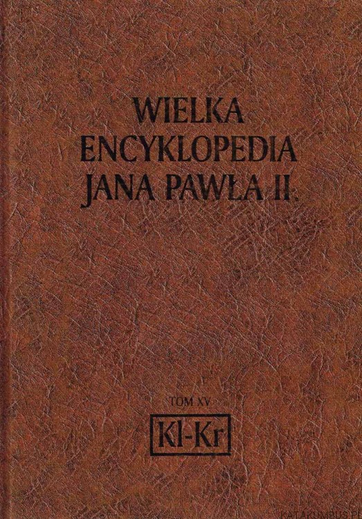 Wielka Encyklopedia Jana Pawła II tom 15 Kl-Kr