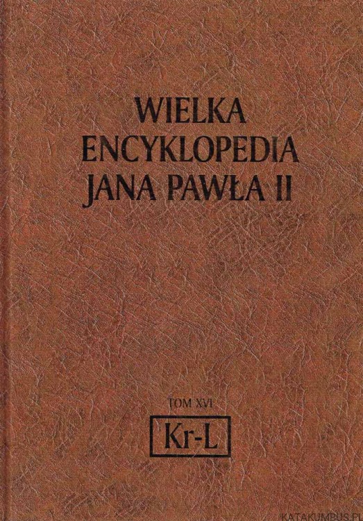 Wielka Encyklopedia Jana Pawła II tom 16 Kr-L