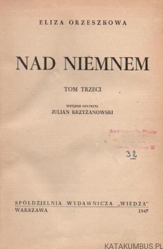 Nad Niemnem T. 3. ELIZA ORZESZKOWA .1947r.